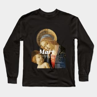 Mary , The most Powerful woman in the world Long Sleeve T-Shirt